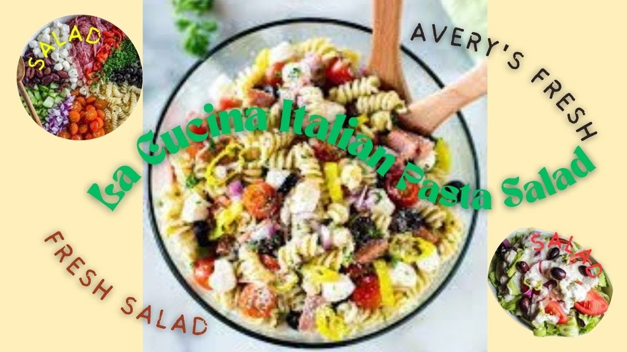 La Cucina Italian Pasta Salad Recipe 2023 La Cucina Recipe Italian