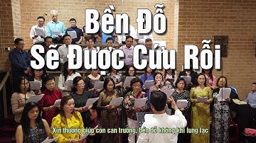 Bền Đỗ Sẽ Được Cứu Rỗi (st: Huỳnh Minh Kỳ & Đinh Công Huỳnh) – Ca đoàn Ngôi Ba
