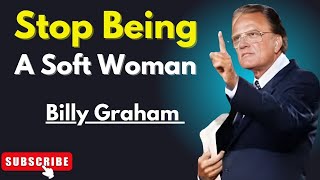 🎥 "Stop Being a Soft Woman" | Billy Graham Best Powerful Speech screenshot 5