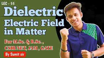 Electric field in matter || Dielectric in electric field || Induced dipole || #csirnet #csirugcnet