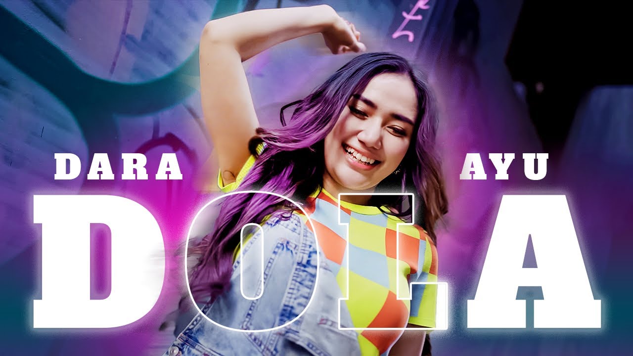 Dara Ayu - Dola (Official Music Video) | Dola Dola Dola