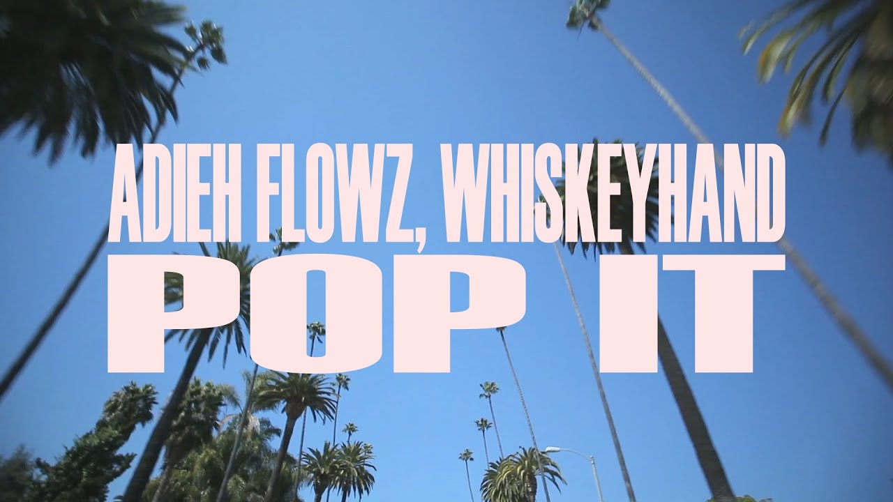Смотреть «Adieh Flowz, Whiskeyhand - Pop It (Music Video)» на YouTube