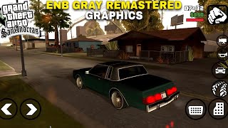 Modpack 🔸 GTA SA ANDROID 🔸 ENB Gray Remastered High Graphics Mod Android