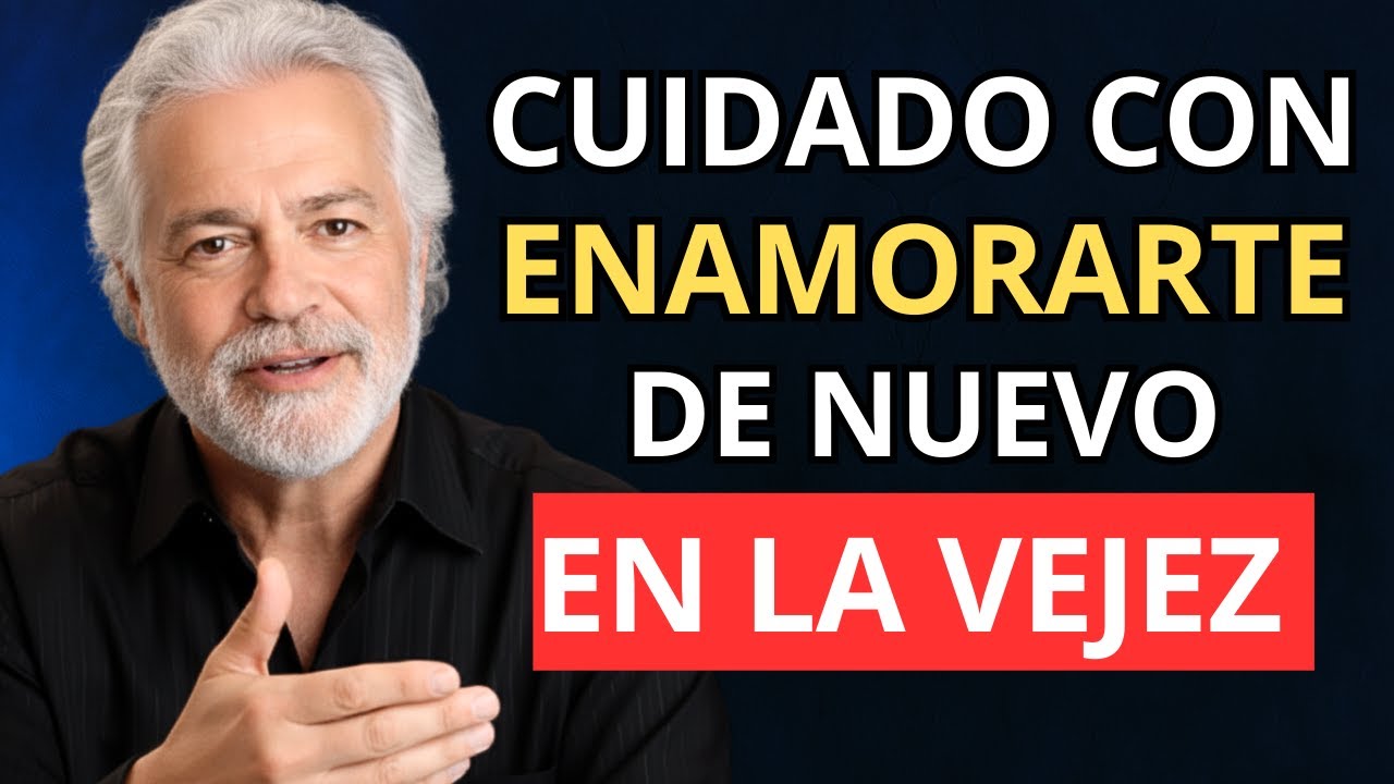 El PELIGRO de Enamorarte Después de los 60  Lo Que Nadie Te Dice