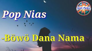 Download lagu Song Böwö Dana Nama (Pop) || Sion Music cover