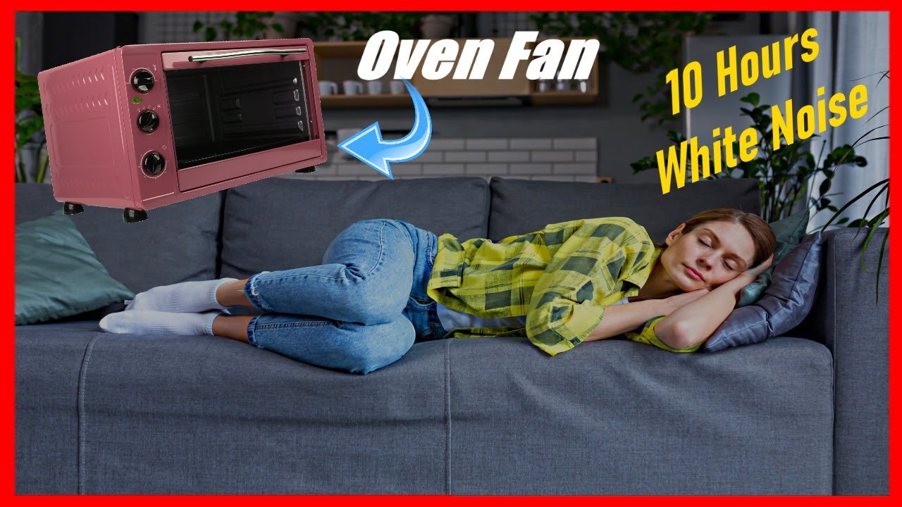 Sleep Fast With Oven Fan Sound, White Noise, Relaxation, Insomnia, 10 Hours Black Screen YouTube