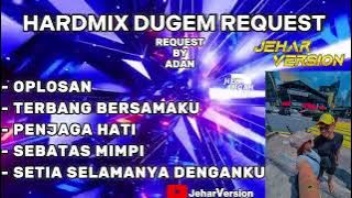 OPLOSAN X TERBANG BERSAMAKU NONSTOP DUGEM HARDMIX (REQUEST BY ADAN)