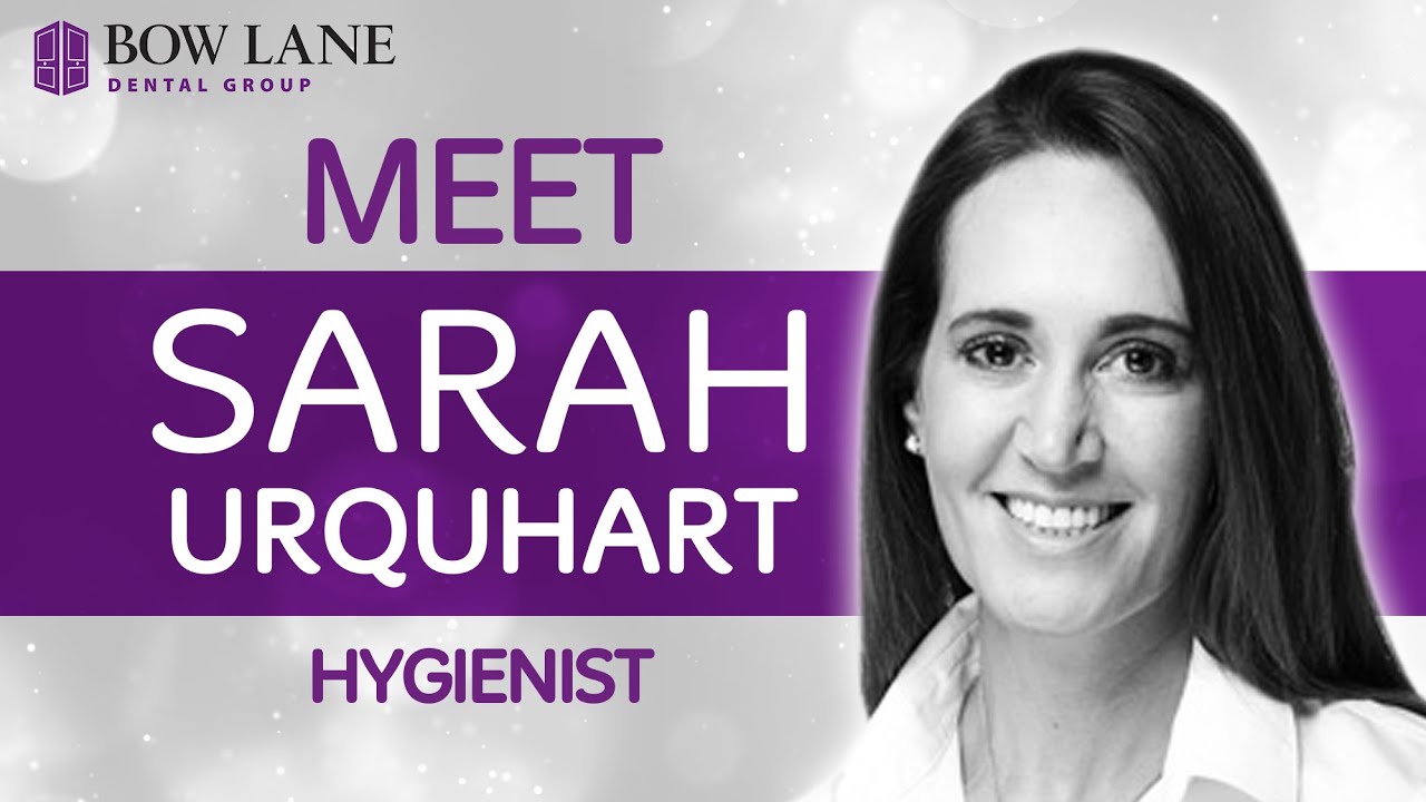 Meet Sarah Urquhart Hygienist Bow Lane Dental YouTube