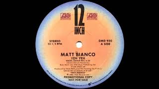 Matt Bianco - Yeh Yeh (Dance Mix) 1985