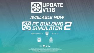 ​🚨 UPDATE 1.16 IS LIVE ON ALL PLATFORMS! 🚨 PC Building Simulator 2