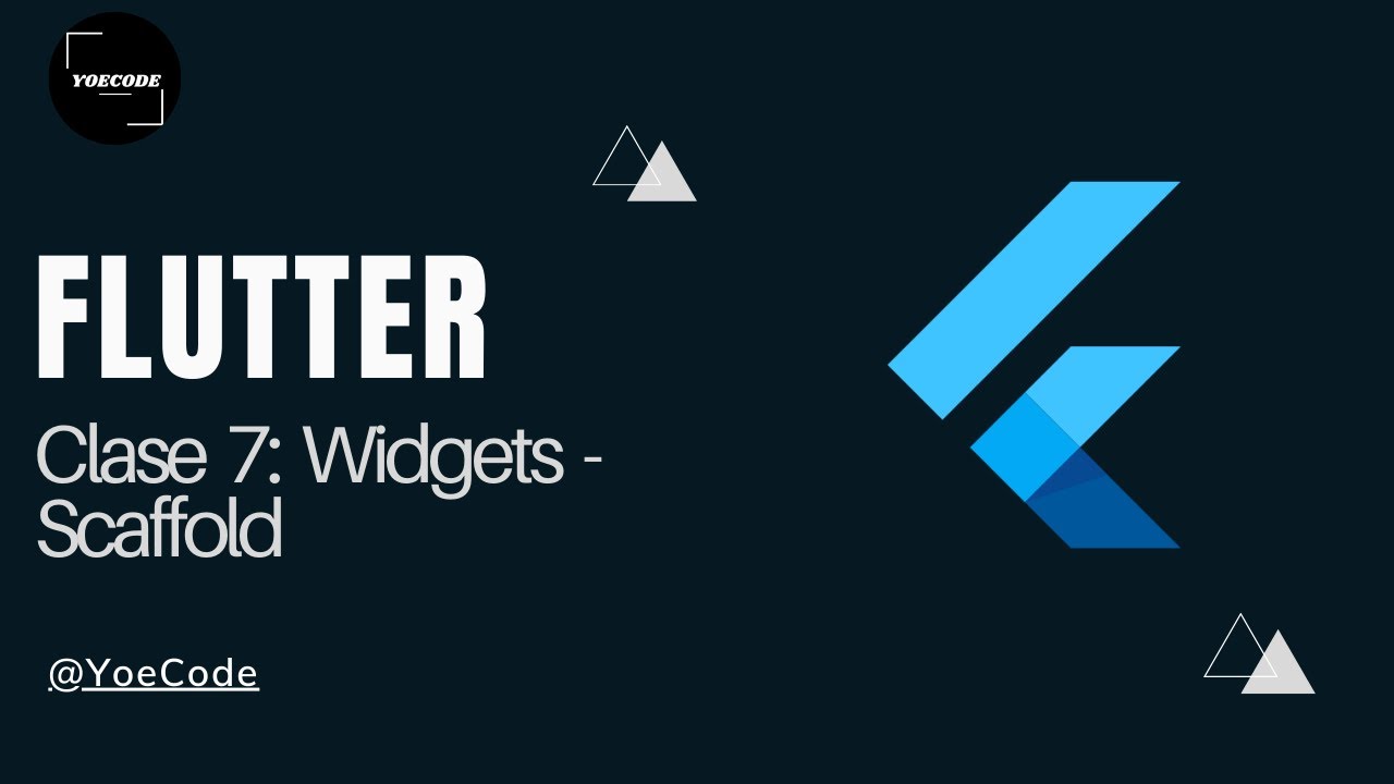 Curso Flutter : Clase 7 - Widget Scaffold - YouTube