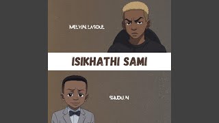 Isikhathi Sami feat Shudu N