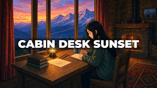 Cabin Desk Sunset Fireplace 🏔️ - 25-Min Lofi Beats for Study &amp; Focus | lofi.25m