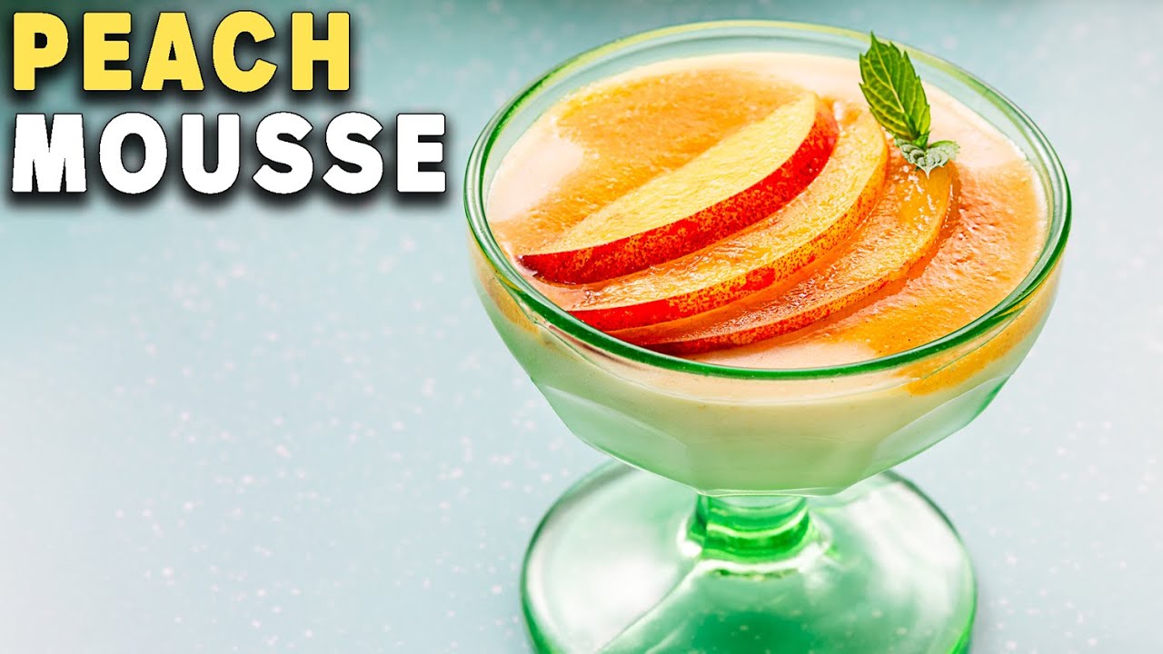 Tangy and Sweet PEACH MOUSSE