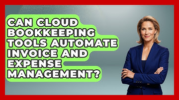 Can Cloud Bookkeeping Tools Automate Invoice and Expense Management? | All About SaaS Finance News