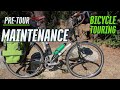 Bicycle Touring - Bike Maintenance and Inspections, in preparation for an upcoming tour.