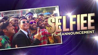 SELFIEE | Film Announcement | Akshay Kumar | Emraan Hashmi | Raj Mehta