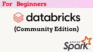 Getting Started with Databricks Community Edition - Spark