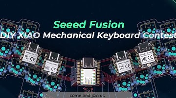 Seeed Fusion DIY XIAO Mechanical Keyboard Contest