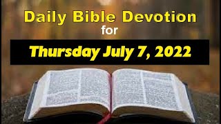 Daily Devotion For Thursday July 7, 2022 - One Day At A Time – A Daily Devotion