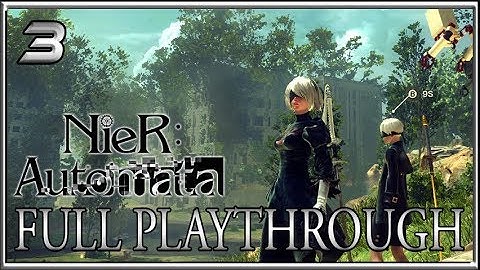 Best Non-LiNieR Game 2017! NieR Automata Full Playthrough Part 3 - Let