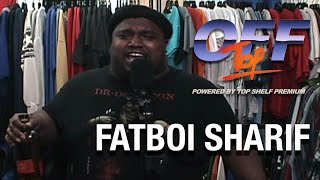 Fatboi Sharif - “Off Top” Freestyle (Top Shelf Premium)