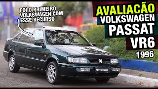 Avaliação Passat VR6 - 1996 - O Famoso Passat Alemão (B4) na sua versão mais legal!