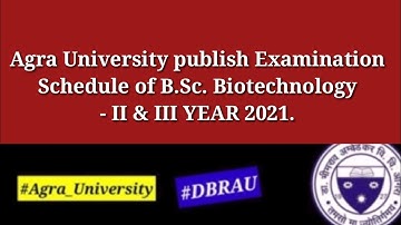 Agra University publish Examination Schedule of B.Sc. Biotechnology - II & III YEAR 2021.