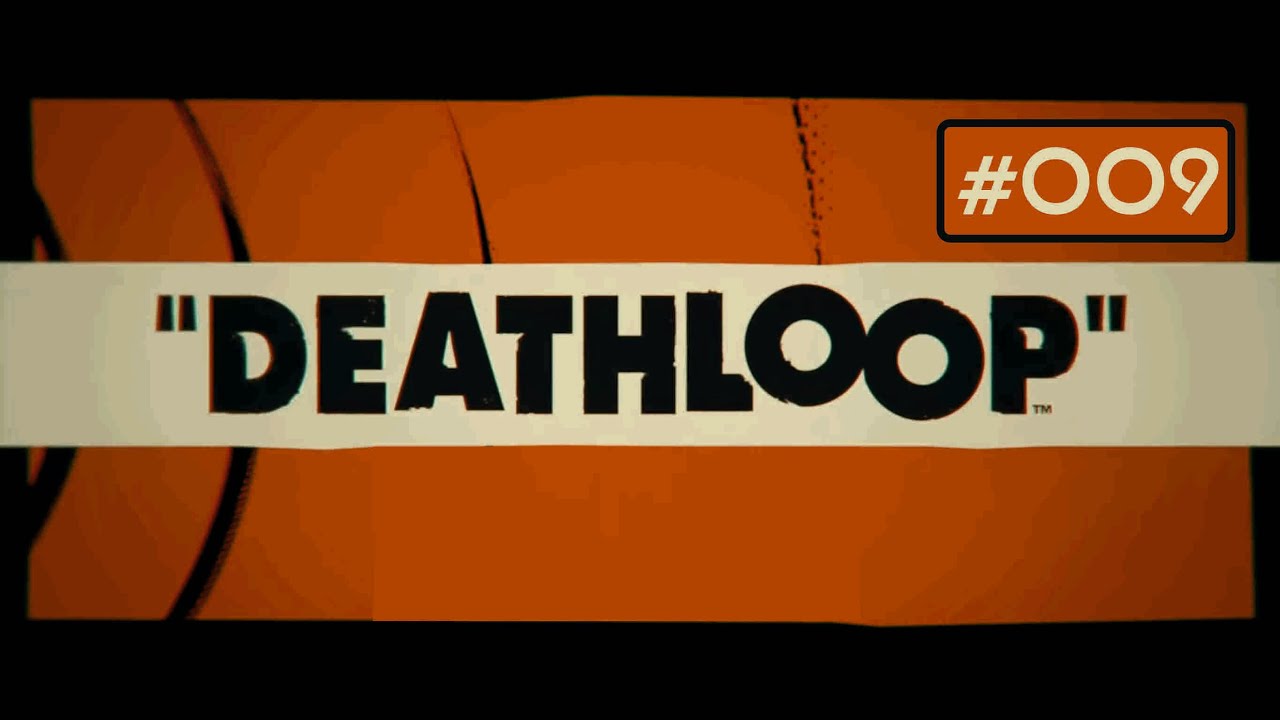 "Wir haben das Tutorial geschafft!!!"- Let´s play: Deathloop 