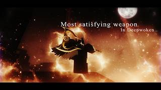 Most Satisfying Weapon In Deepwoken...