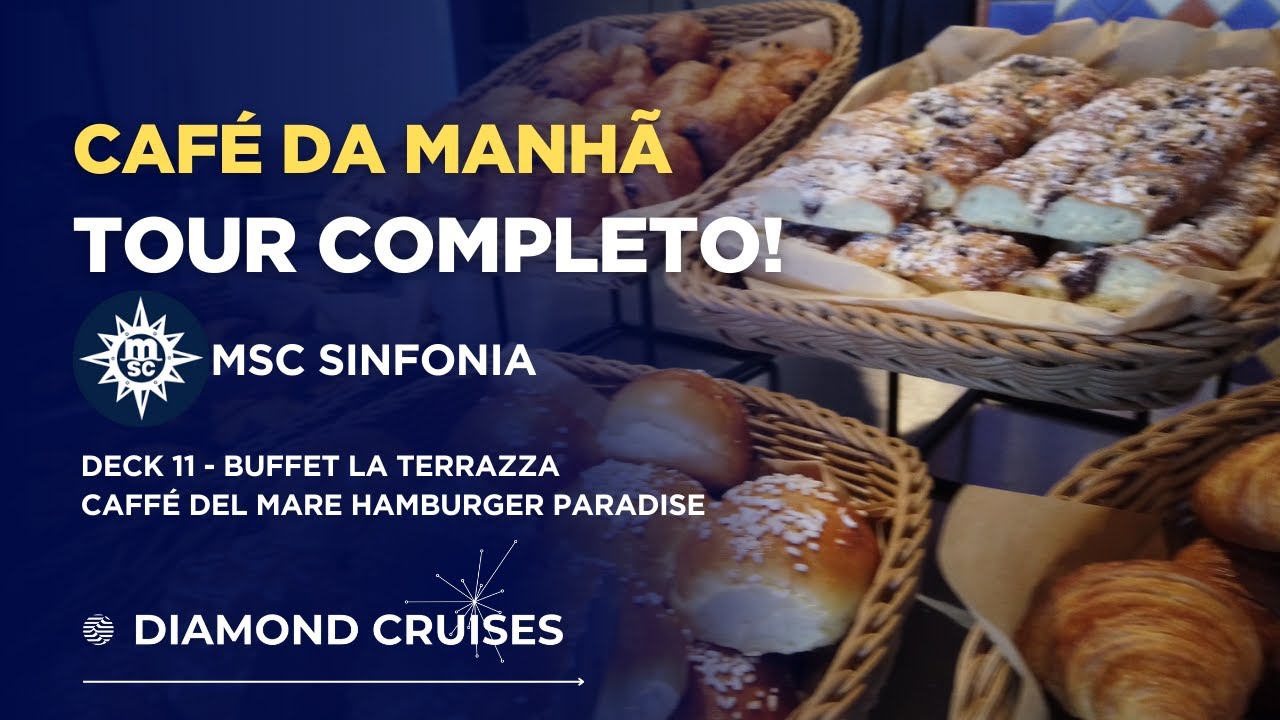Tudo o que tem no Buffet de Café da Manhã do MSC Sinfonia. Temporada Brasileira 25/26.