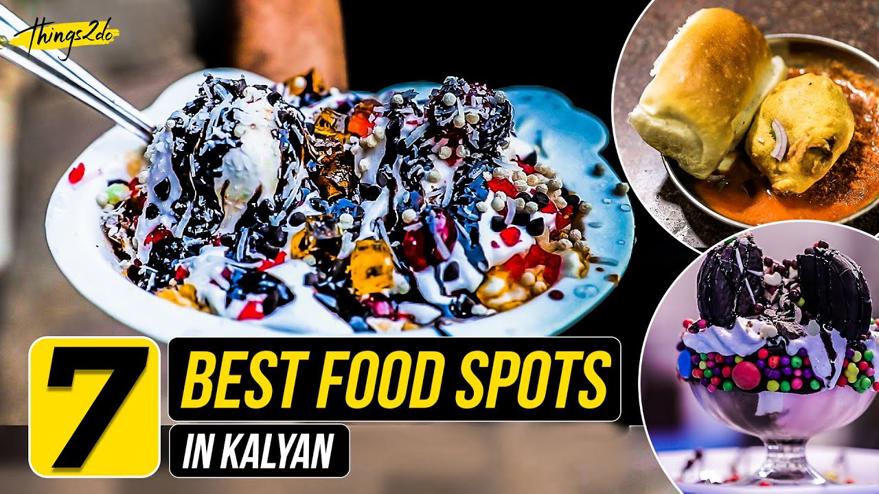 7 Best Food Spots in Kalyan Things2do Top 7 Episode 23 Indian