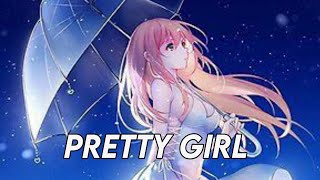 Nightcore | Pretty Girl (remix) Lyrics