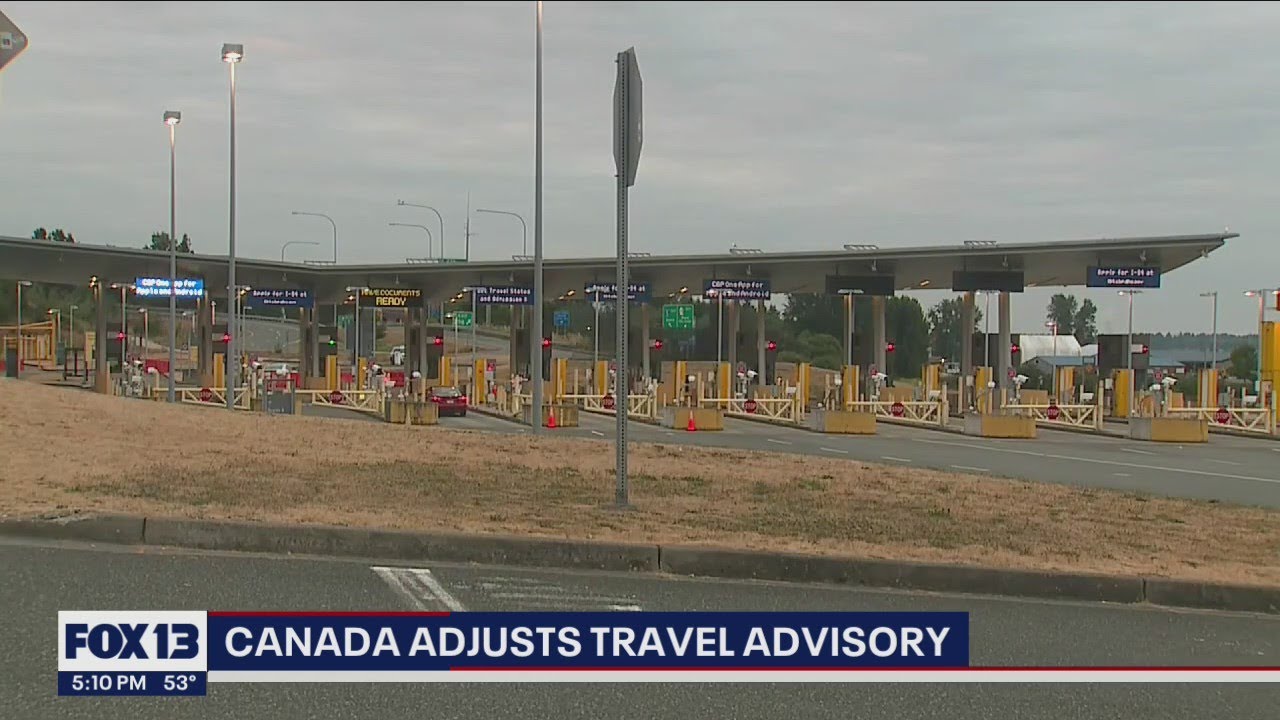 Canada adjusts travel advisory ahead of US reopening land borders | FOX 13 Seattle