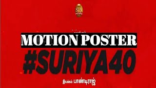 Suriya 40 - Official Motion Poster Announcement Suriya First Look Teaser