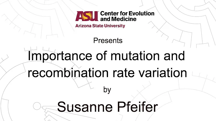 Importance of mutation and recombination rate variation | Susanne Pfeifer - DayDayNews