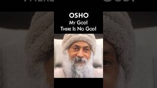 OSHO: My God! There is No God! @OSHOInternational