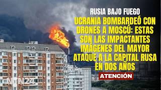 Ucrania bombardeó con drones a Moscú: estas son impactantes imágenes de duro ataque a capital rusa