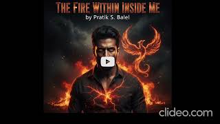 The Fire Within Inside Me By Pratik S Balel