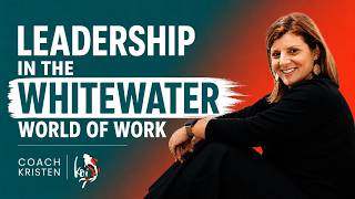 Self-Care to Co-Care: The Leadership Advantage in the Whitewater World of Work