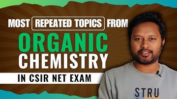 Most Repeated Topics from Organic Chemistry| CSIR NET Exam | All 