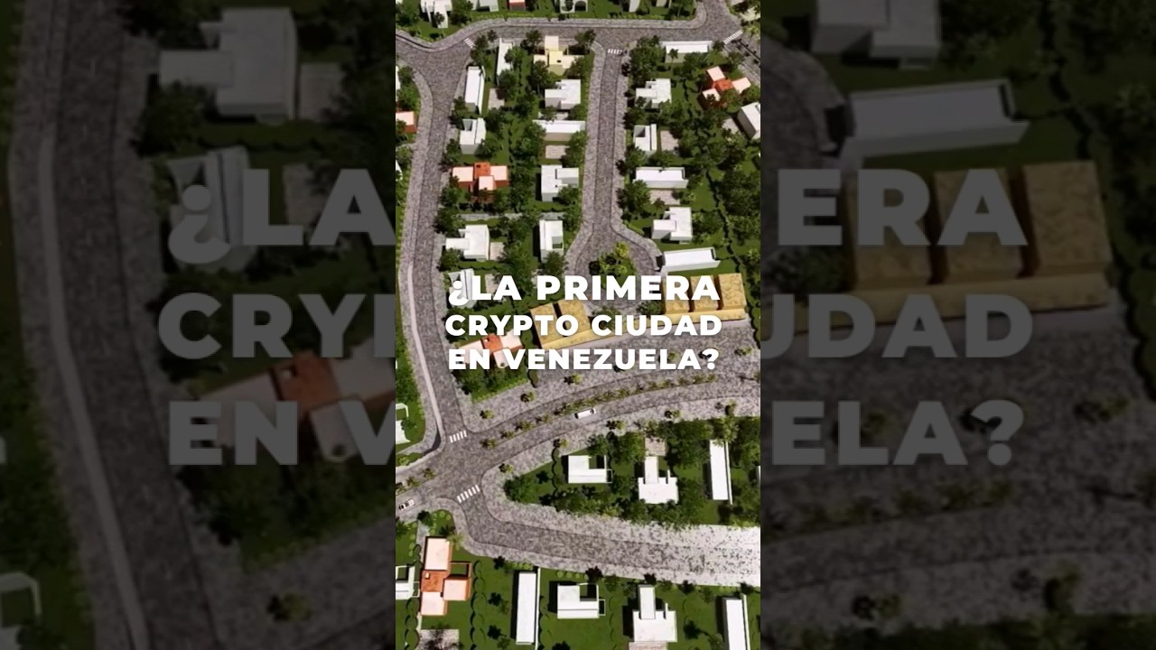 LA PRIMERA CRYPTO CIUDAD EN VENEZUELA #realestate - YouTube