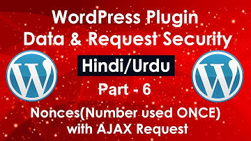 WordPress Plugin Data & Request Security in Hindi/Urdu # Part 6 | Nonces with AJAX Request
