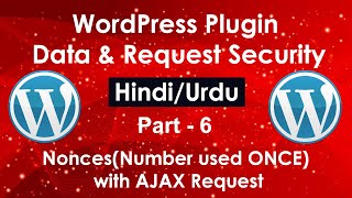 WordPress Plugin Data & Request Security in Hindi/Urdu # Part 6 | Nonces with AJAX Request