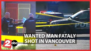 Vancouver police, Clark County deputy shoot and kill man wanted in armed robberies