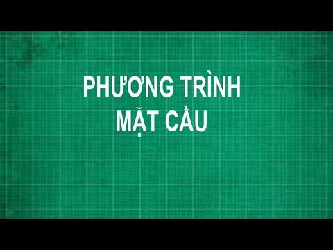 Video Viết phương trình mặt cầu có tâm là góc tọa độ và đi... - youtube