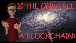 Is the Universe a Blockchain?