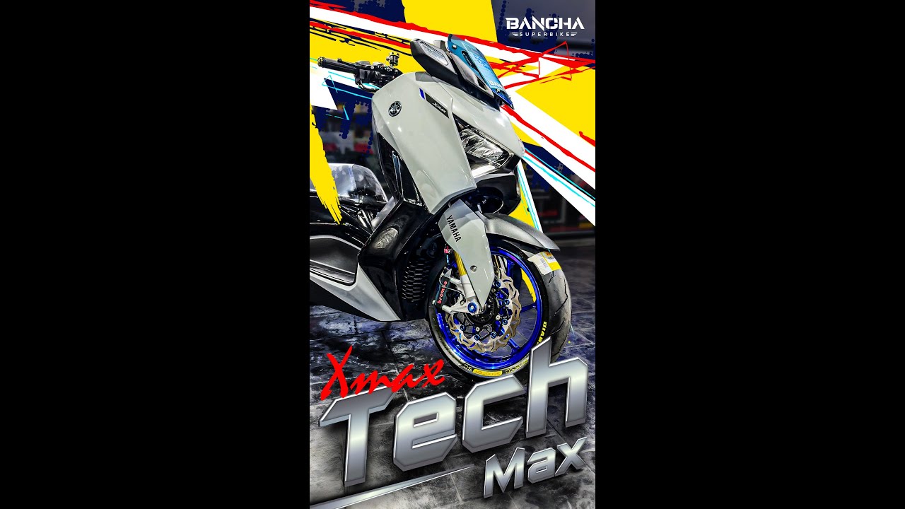 XMAX TECH MAX ตัวพิเศษ แต่งเป็นแสน !! - YouTube