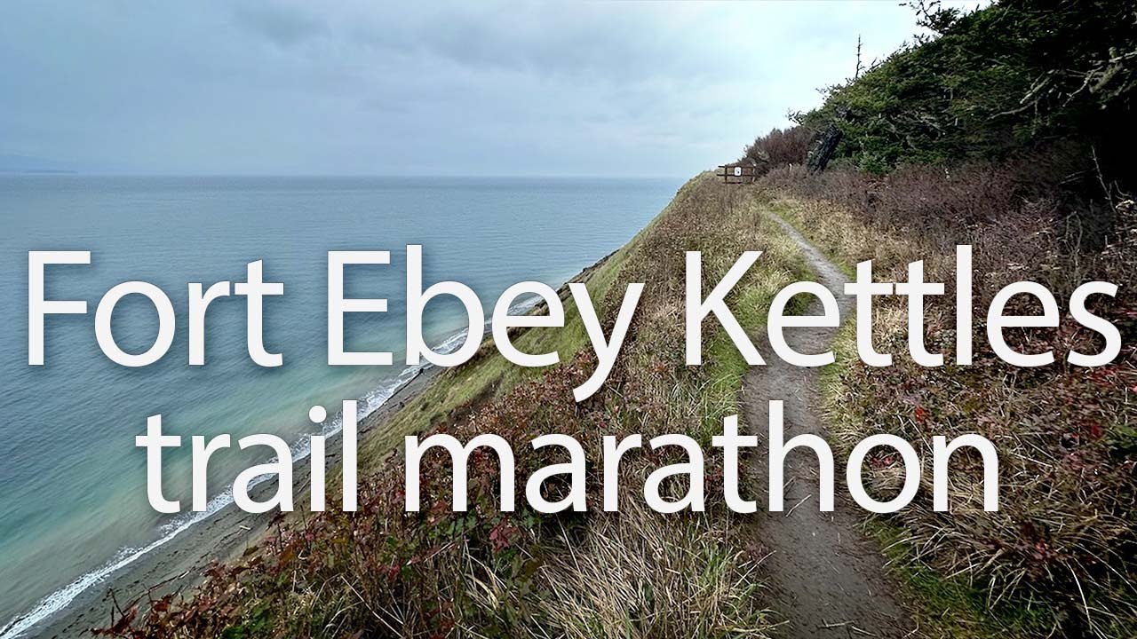 Fort Ebey Kettles trail marathon YouTube