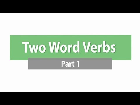 Two Word Verbs - Part 1 ภาษาอังกฤษ ม.4-6